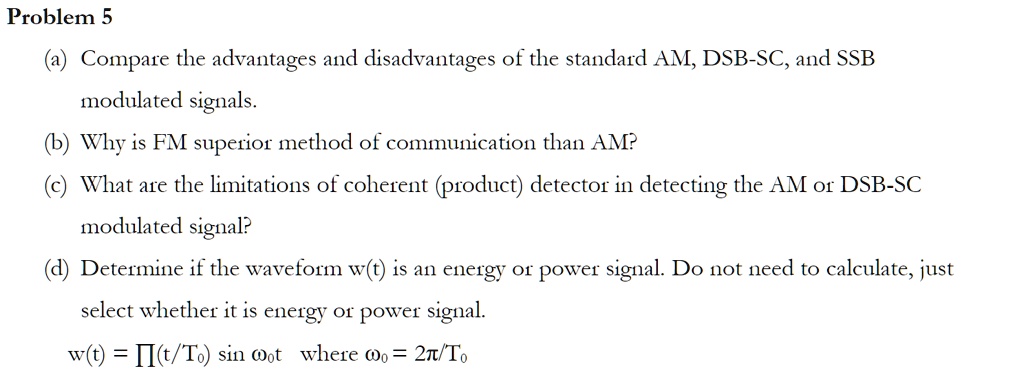 Solved: Problem 5 (a) Compare The Advantages And Disadvantages Of The 