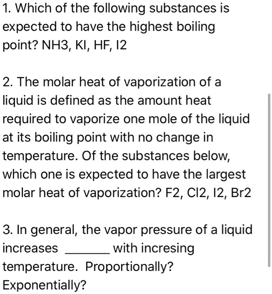 SOLVED 1. Which of the following substances is expected to have the