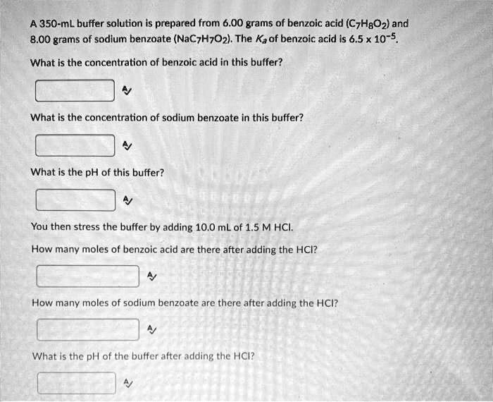 SOLVED A 350mL buffer solution is prepared from 6.00 grams of benzoic