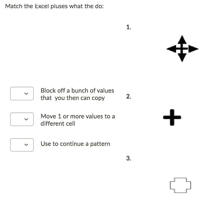 Match the Excel pluses what the do: Block off a bunch of values that ...