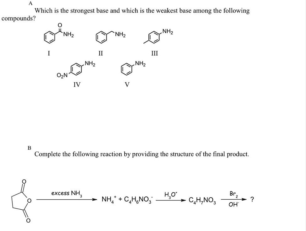 SOLVED: Which is the strongest base and which is the weakest base among ...