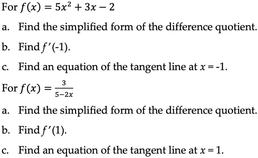 SOLVED For f(x)=5x2+3x2 a. Find the simplified form of the difference