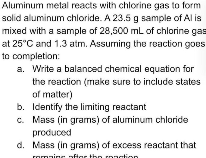 SOLVED Aluminum metal reacts with chlorine gas to form solid aluminum