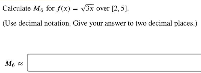 Calculate M6 For F x V3x Over 2 5 Use Decimal N SolvedLib