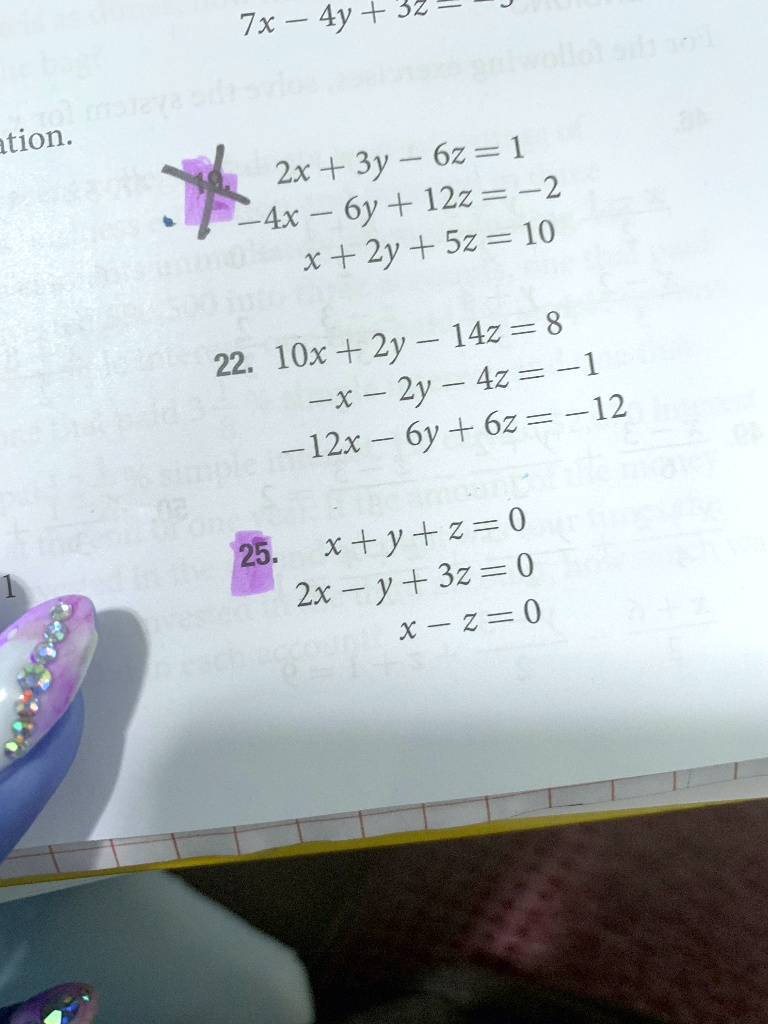 Solved 7x 1 4y 32 Tion 2x 3y 6z 1 2 4x 6y 122 X 2y 5z 10 8 Zv 22 10x 2y