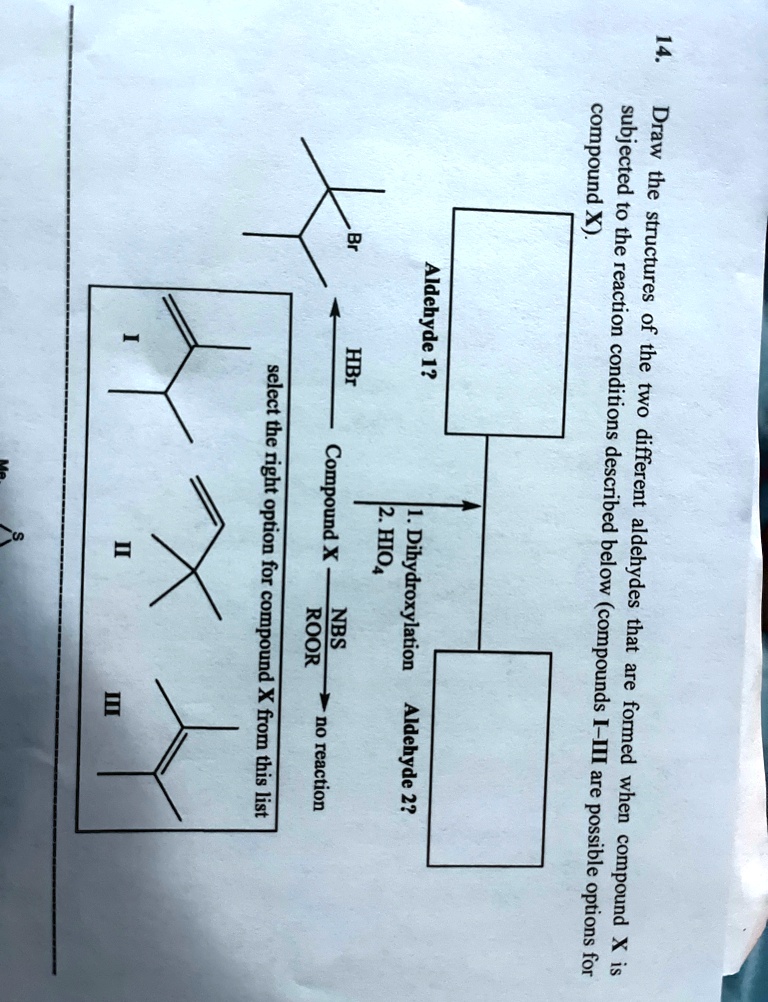 Draw the structures of the two different aldehydes that are formed when ...