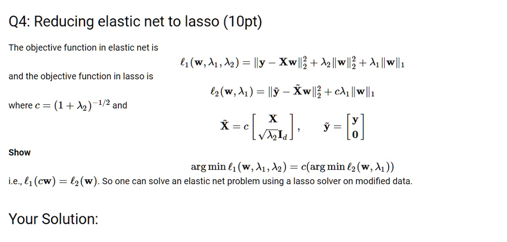 Net Function Q4: Reducing elastic net to lasso (10pt) The objective function in ...