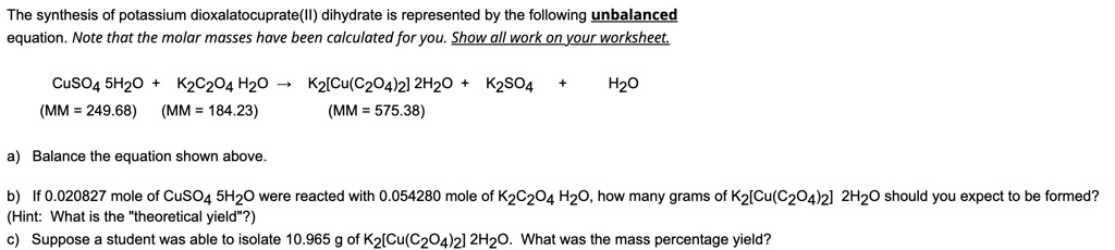 SOLVED: The synthesis of potassium dioxalatocuprate(II) dihydrate is ...