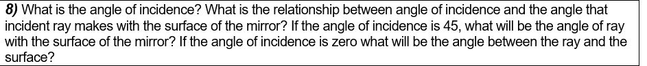 8 what is the angle of incidence what is the relationship between angle ...