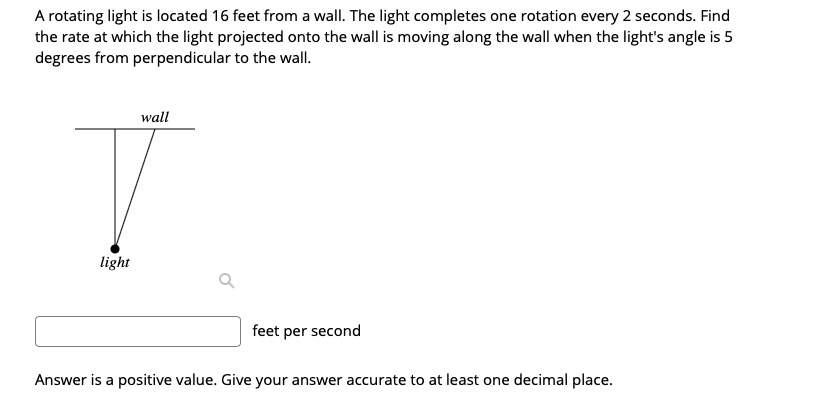 a rotating light is located 16 feet from wall the light completes one ...