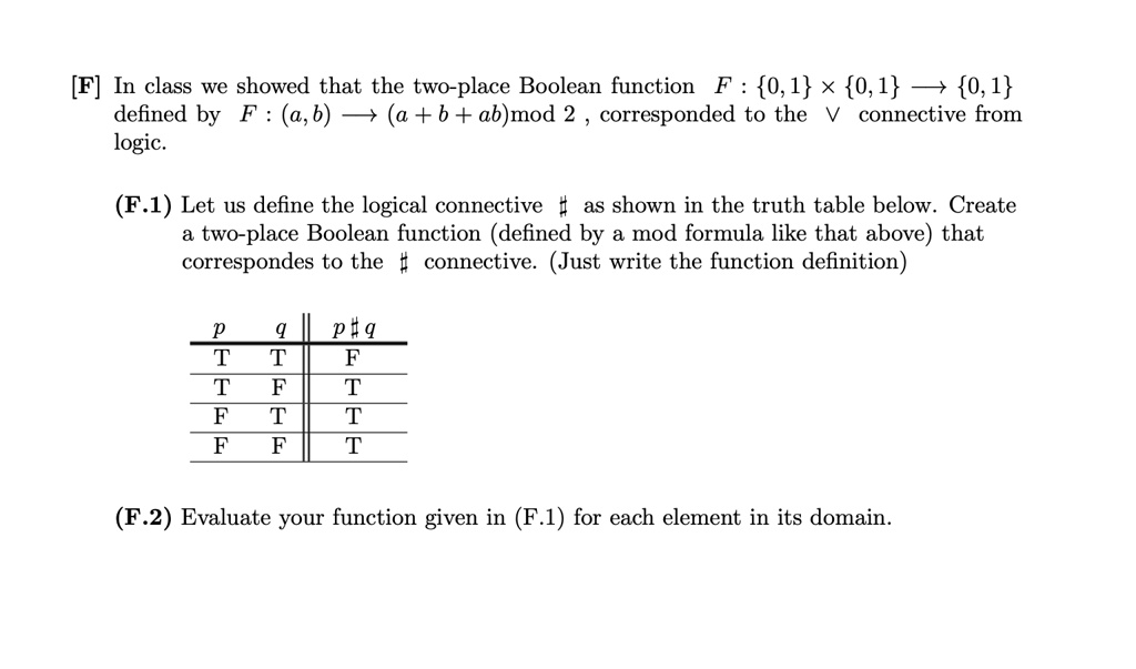 SOLVED: In class, we showed that the two-place Boolean function F: 0,1 ...