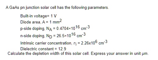 SOLVED: A GaAs pn junction solar cell has the following parameters ...