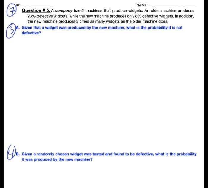 SOLVED: NAME: Question # 5 A Company Has 2 Machines That Produce ...