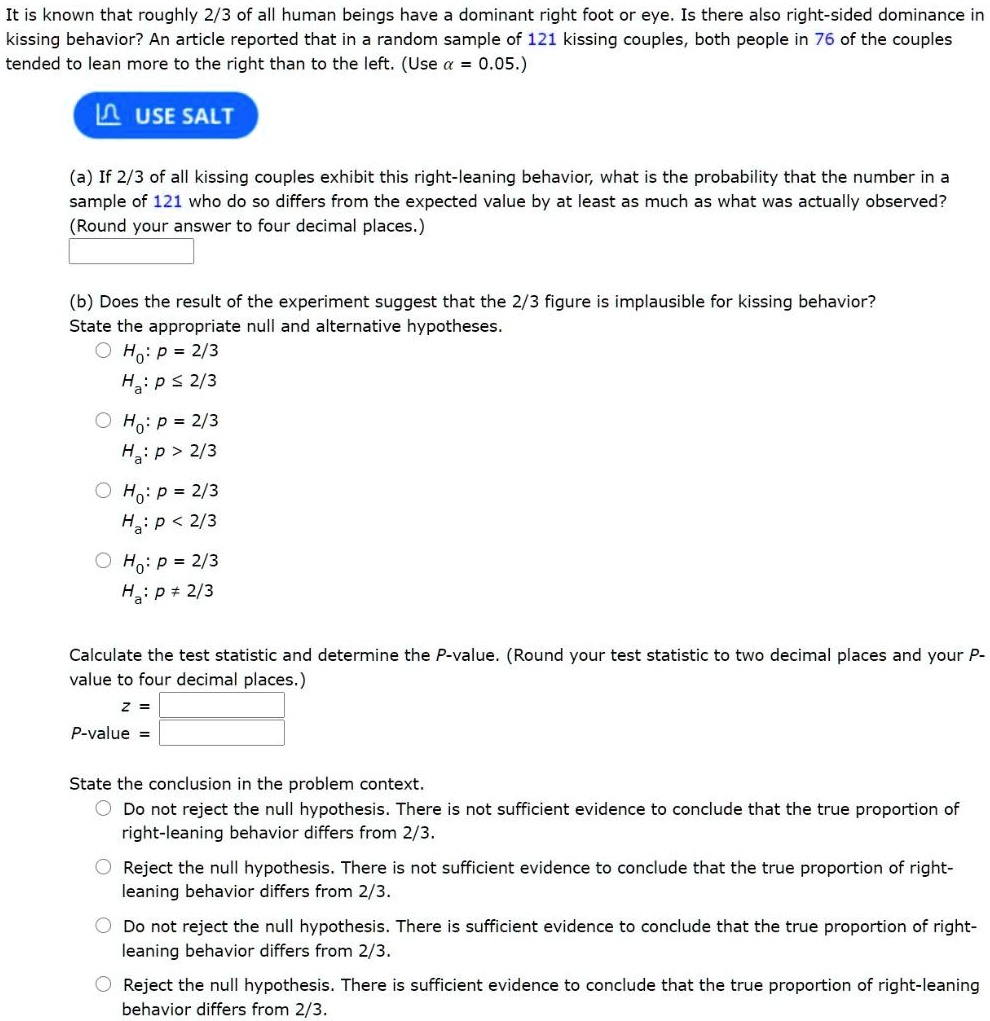 SOLVED: It is known that roughly 2/3 of all human beings have a ...