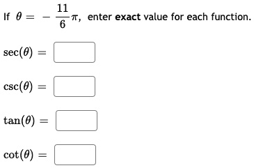 if 0 enter exact value for each function sec0 csc0 tan0 cot0 32135