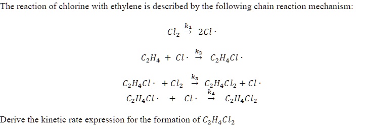 SOLVED The reaction of chlorine with ethylene is described by the