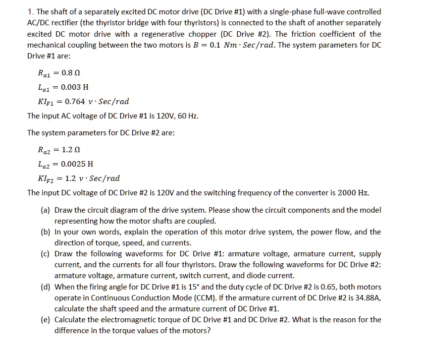 SOLVED The shaft of a separately excited DC motor drive (DC Drive 1