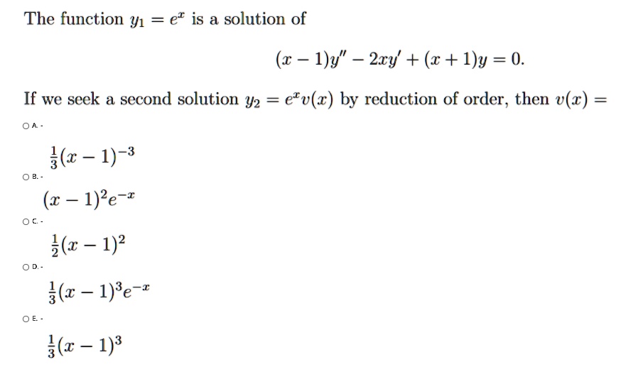 Solved The Function Y1 Er Is Solution Of 1 Y 2xy X I Y 0 If We Seek Second Solution Y2 E V Z By Reduction Of Order Then V Z C 1 3