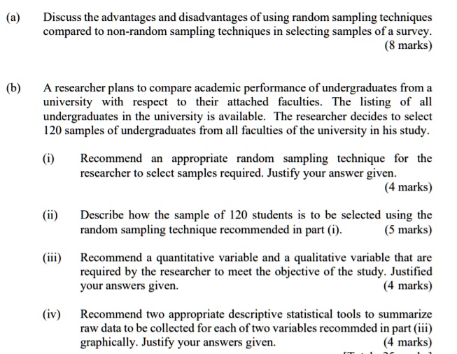 (a) Discuss the advantages and disadvantages of using random sampling