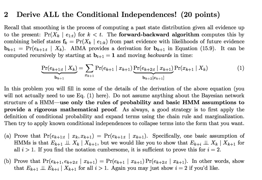 SOLVED: 2 Derive ALL the Conditional Independences! (20 points) Recall ...