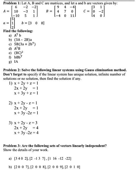 Solved Problem I Leta B And Ane Malrices And Ict 4 And Kfc Vcctors Gwven By B 3 Find The Following 3a 2b A 5b 3a Zbt Azb 4 bt Problem 2