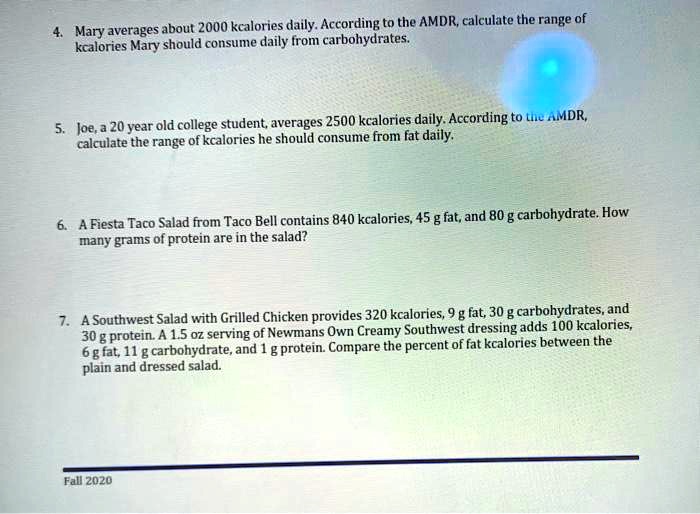 SOLVED: Mary averages about 2000 kcalories daily. According to the AMDR ...