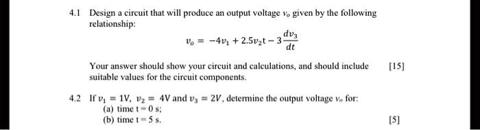 4.1 Design a circuit that will produce an output voltage vo given by ...