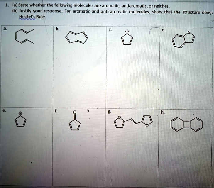 SOLVED: (a) State Whether The Following Molecules Are Aromatic ...