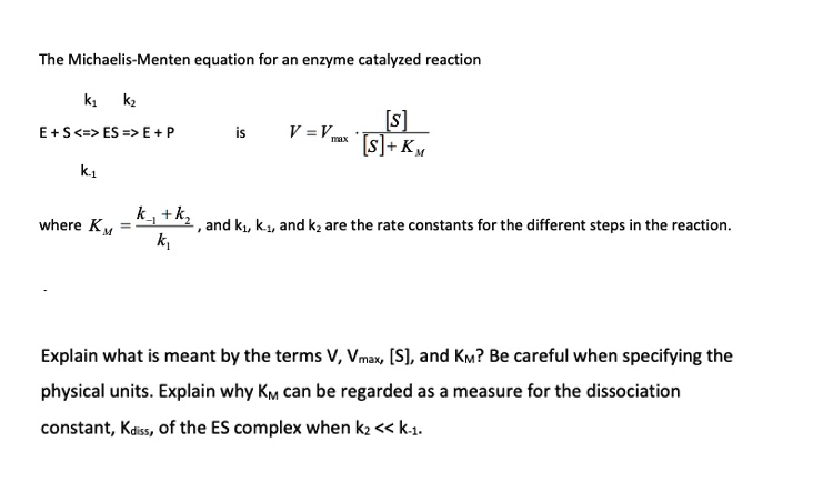 Solved The Michaelis Menten Equation For An Enzyme Catalyzed Reaction E 5 Es E P V V [s