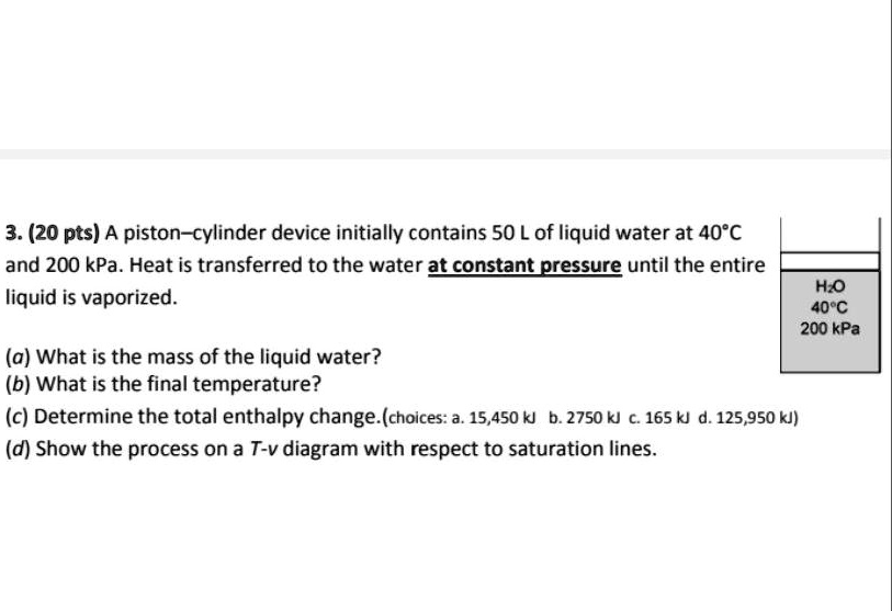 SOLVED: 3.(20 PtsA Piston-cylinder Device Initially Contains 50L Of ...