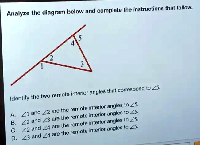 analyze the diagram below and complete the instructions that follow angles that correspond to 25 identify the two remote interior interior angles to 25 and 22 are the remote 2i the remote in 95661