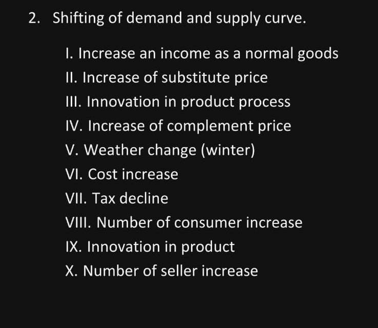 SOLVED: 2. Shifting of demand and supply curve I.Increase an income as ...