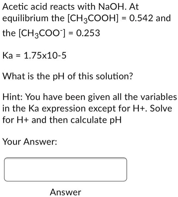 Acetic acid reacts with NaOH At equilibrium the [CH3… SolvedLib