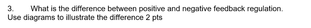 3. What is the difference between positive and negative feedback ...