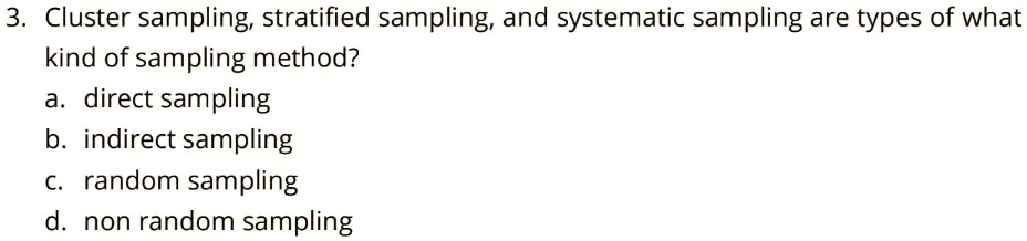 Solved 3 Cluster Sampling Stratified Sampling And Systematic Sampling Are Types Of What Kind Solved 3 Cluster Sampling Stratified Sampling And Systematic Sampling Are Types Of What Kind
