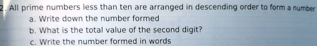 all prime numbers less than 10 are arranged in descending order