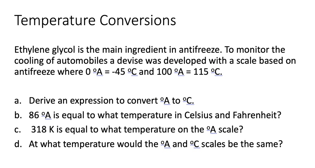 SOLVED Temperature Conversions Ethylene glycol is the main ingredient