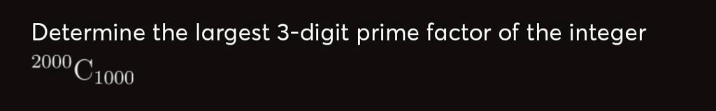 solved-please-answer-me-determine-the-largest-3-digit-prime-factor-of