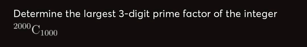 SOLVED Please Answer Me Determine The Largest 3 digit Prime Factor Of 
