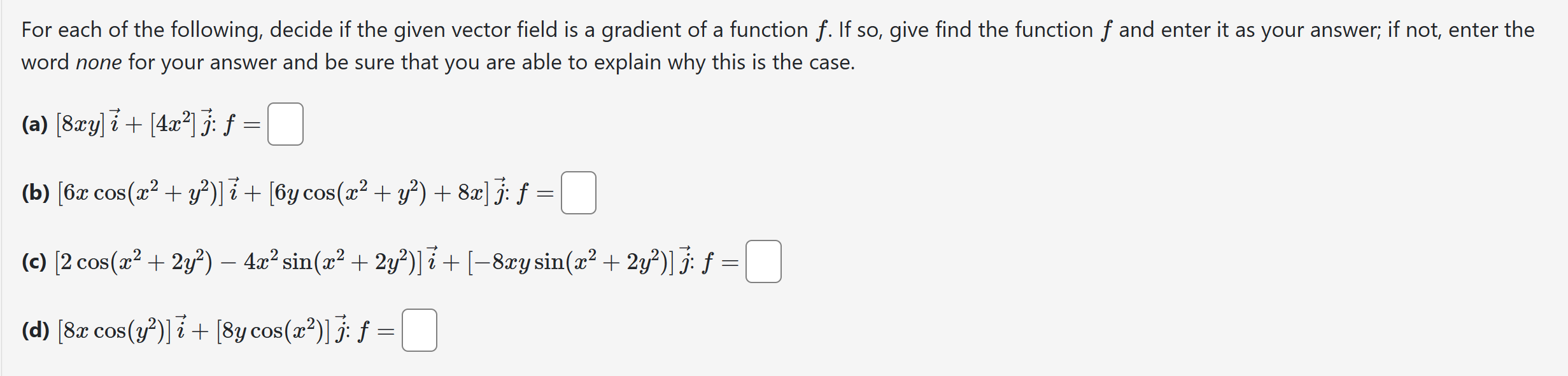 SOLVED: For each of the following, decide if the given vector field is ...