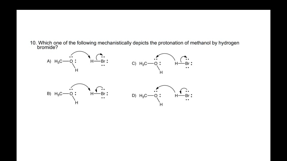 Which one of the following mechanistically depicts the protonation of