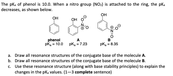 SOLVED: The pKa of phenol is 10.0 When nitro group (NOz) is attached to ...