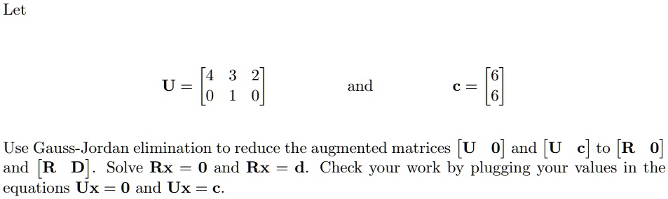 let u 2 and use gauss jordan elimination to reduce the augmented ...