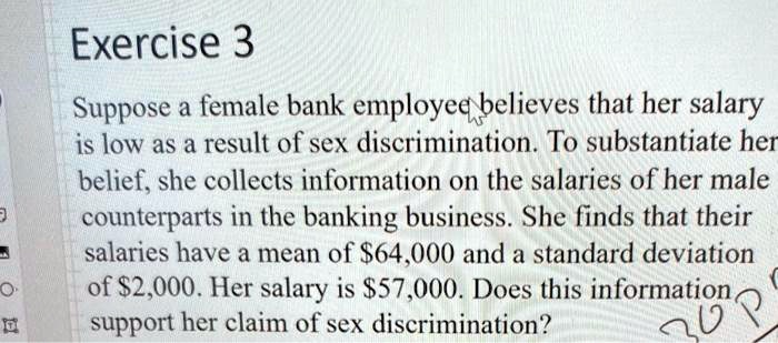 Solved Suppose A Female Bank Employee Believes That Her Salary Is Low As A Result Of Sex