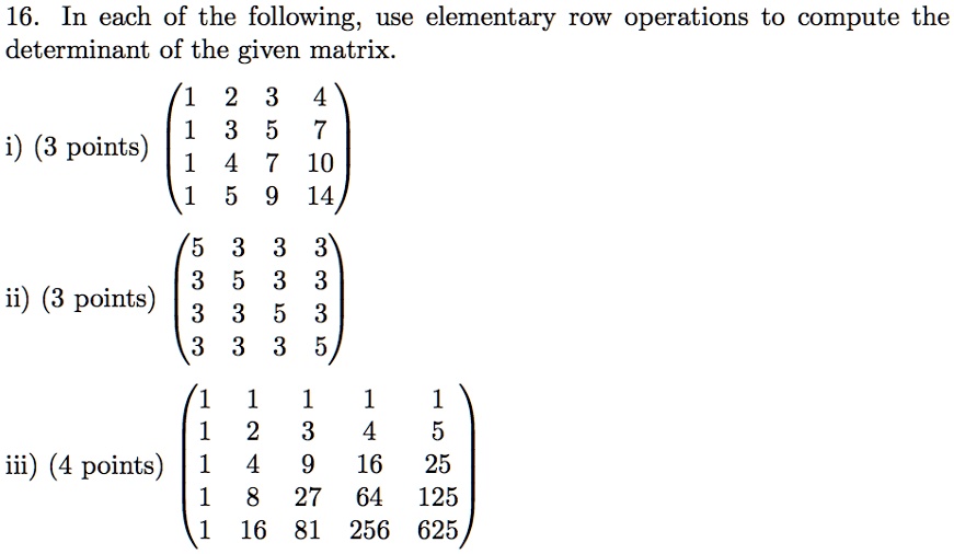 SOLVED 16. In each of the following use elementary row