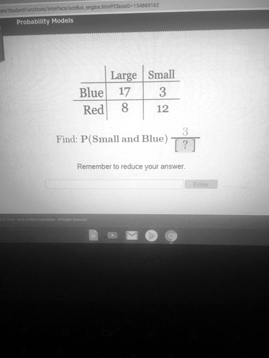 studentfunctionsinterfaceracellusengine htmhclassid 154869162 probability models large small blue 17 red 8 12 find psmall and blue remember t0 reduce your answer entet 11378