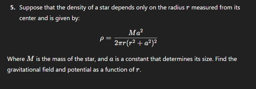 5. Suppose that the density of a star depends only on the radius r ...