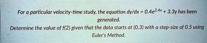for a particular velocity time study the equation dydx 04e24 33y has ...