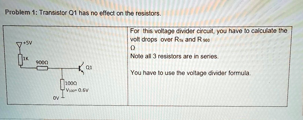 [GET ANSWER] Problem 1: Transistor Q1 has no effect on the resistors ...
