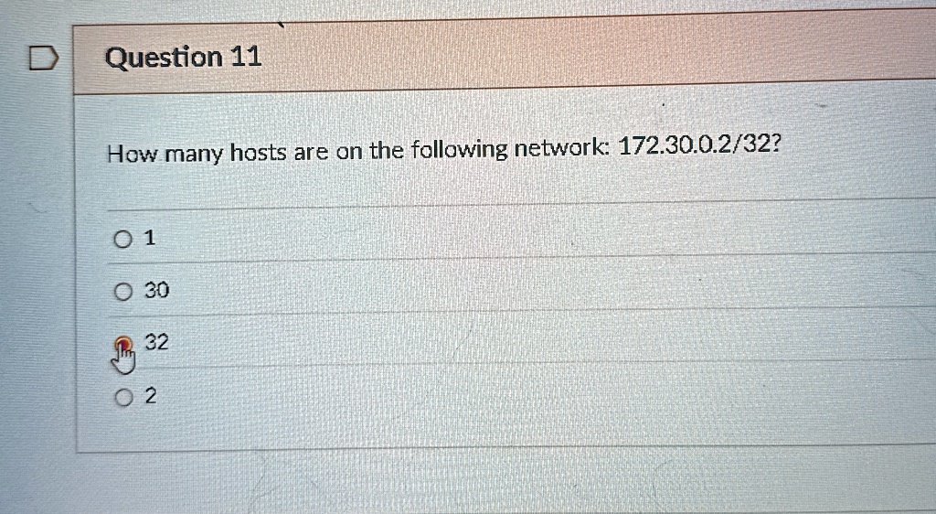 question 11 how many hosts are on the following network 172300232 1 30 32 2 41036